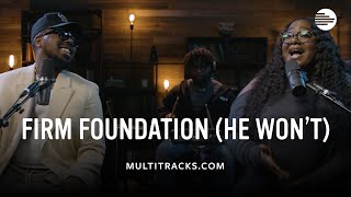 Maverick City Music  Firm Foundation He Wont MultiTracks Session [upl. by Nivlek445]