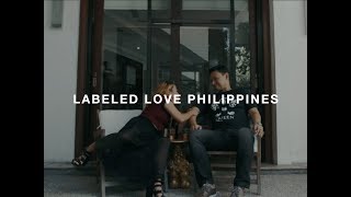 LABELED LOVE PHILIPPINES [upl. by Pavier212]