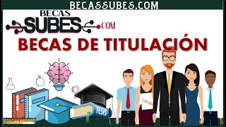 BECA DE TITULACION  Convocatoria  REQUISITOS BENEFICIOS DOCUMENTACION  becas México [upl. by Rimidalg]