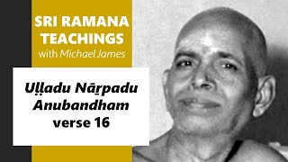 20240720 Sri Ramana Center Houston Uḷḷadu Nāṟpadu Anubandham verse 16 [upl. by Boycey]