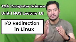 Class 109  IO Redirection in Linux  12th CS  Unit 1 NOS [upl. by Nirtiak711]