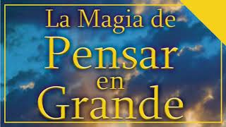 la magia de pensar en grande audiolibro completo en español david j schwartz [upl. by Samuelson46]