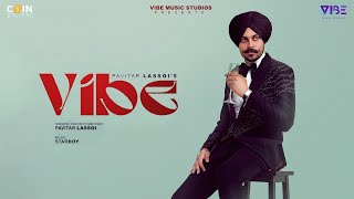 New Punjabi Songs 2024  Vibe Official Song Pavitar Lassoi  Latest Punjabi Songs 2024 [upl. by Elhsa798]