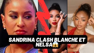 🛑APRÈS SON ÉLIMINATION SANDRINA CLASH LA PRODUCTION DU BACHELOR NELSA ET BLANCHE😱 [upl. by Cristi76]