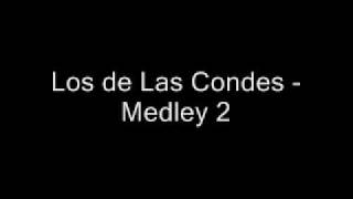 Los de las condes  medley 2 [upl. by Furiya]