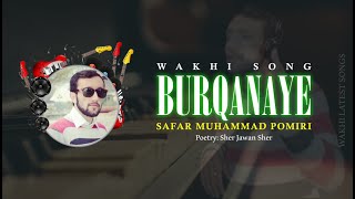 Burqanaye  Sher Jawan Sher  Safar Muhammmad Pomiri  Wakhi Song  2022  Wakhi Latest Songs  GB [upl. by Punke]