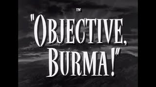 Objective Burma 1945  Main Title amp Ending Card quotTitlesquot  WB  1945 [upl. by Southard]