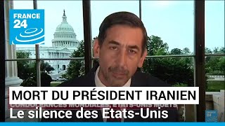 Mort du président iranien  le silence des EtatsUnis • FRANCE 24 [upl. by Ellehsem919]