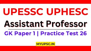 UPESSC UPHESC Assistant Professor 2024  GK Paper Test Series  Practice Test 26  Advt 51 [upl. by Ecyal]