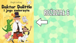 Doktor Dolittle i jego zwierzęta AuDiObOoK ROŹDZIAŁ 6 [upl. by Essirehs]