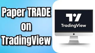 HOW to Paper TRADE on TradingView [upl. by Assel]