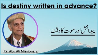 Is Destiny Written in Advance  Rai Abu Ali Missionary [upl. by Dumanian985]