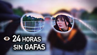 Así ve una persona con más de 8 dioptrías  👁 24 horas SIN GAFAS [upl. by Tedda]