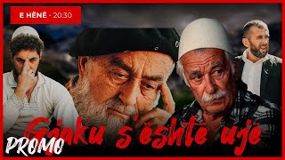 Promo  Gjaku Sështë Ujë  Episodi 1 Traditat Shqiptare [upl. by Scotney]