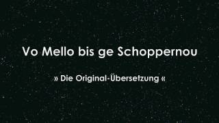 Vo Mello bis ge Schoppernou  Übersetzung [upl. by Oznol]