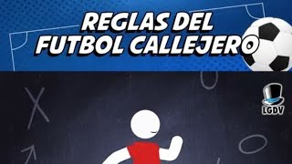 REGLAS DEL FUTBOL CALLEJERO [upl. by Junko890]