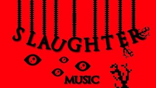 🎵 SLAUGHTER 🎵 Chirp Games Music Production 🎶 [upl. by Atekehs]