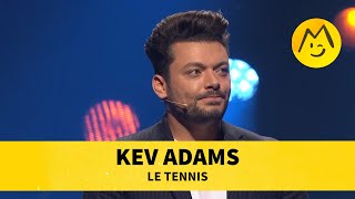 Kev Adams  Le tennis [upl. by Walsh]