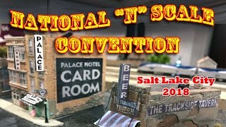 The National N Scale Convention 2018  Salt Lake City [upl. by Ynohtnaeoj]