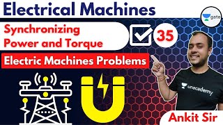 Synchronizing Power and Torque L 35  Electrical Machines  GATE 2022  Ankit Sir [upl. by Eira702]