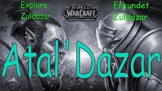 WoW  AtalDazar  Erkundet Zuldazar  Explore Zuldazar [upl. by Dorcy348]