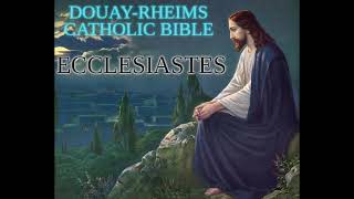 Ecclesiastes  DouayRheims Catholic Bible Audio [upl. by Early]