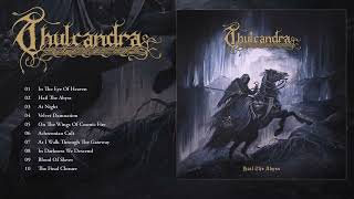 Thulcandra  Hail The Abyss Full Album HQ [upl. by Anaili]