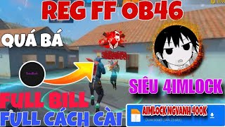 REG FF OB46  SHARE 4IMLOCK CỦA IDOL NGVANH 400K HÀNG REAL FULL BILL IOS  ADR [upl. by Ynahirb]