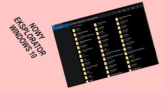 Nowy eksplorator plików Windows 10 [upl. by Asert169]