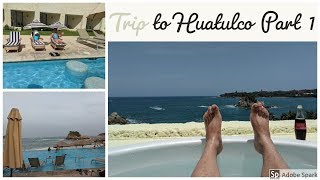 Huatulco July 2018 Wang Family Vacation Part 1 [upl. by Suoiluj]