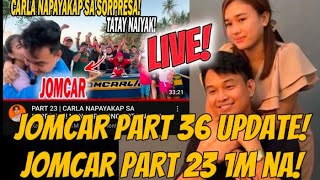 JomCar Part 36 UPDATE JOMAR LUMIPAD SA TARUM PARA KAY CARLA Part 23 ng JomCar 1M na kalingapRab [upl. by Isnyl]