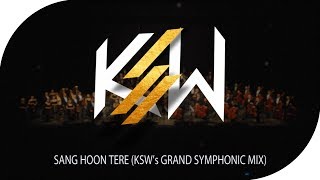 SANG HOON TERE KSWs GRAND SYMPHONIC MIX  CINEMATIC  ORCHESTRAL  KK [upl. by Gudrun]