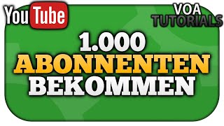 So bekommst du die ersten 1000 Abonnenten auf YouTube Schnell  VoaTutorials [upl. by Ponzo]