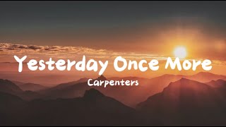 Carpenters  yesterday Once More Lyrics [upl. by Clerk]