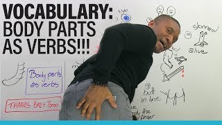 Learn English Vocabulary 12 ways to use body parts as verbs [upl. by Allimac]