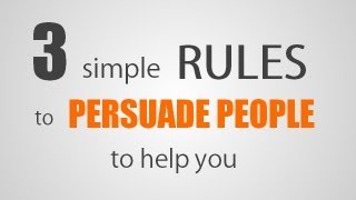 3 simple rules to persuade people to help you [upl. by Ennovyahs62]