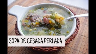 SOPA DE CEBADA PERLADA Receta Colombiana [upl. by Kcerred]