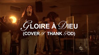 Gloire à Dieu  Cover Live I Thank God  Dunamis Music [upl. by Adranoel]