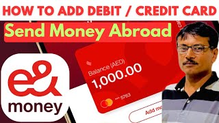 How to add Credit Card or Debit Card in Etisalat E Money Application  Link Debit or Credit Card [upl. by Novick785]