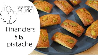 Recette de FINANCIERS à la pistache  Les Secrets de Muriel [upl. by Auhsohey]