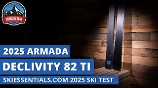 2025 Armada Declivity 82 Ti  SkiEssentialscom Ski Test Review [upl. by Noyrb]