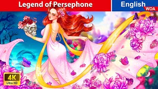 Legend of Persephone 🌺🌼 Spring goddess 👰 Princess Story 🌛 Fairy Tales WOAFairyTalesEnglish [upl. by Antonetta787]