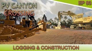 FS22  Vertical  LOGGING amp CONSTRUCTION PV CANYON CROSSING EP 93 [upl. by Stormy506]