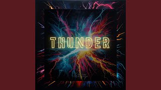 Thunder [upl. by Lucius286]