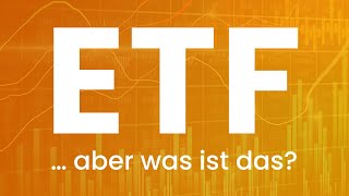 ETF Was ist ein ETF – ETFs einfach erklärt [upl. by Fidelas]