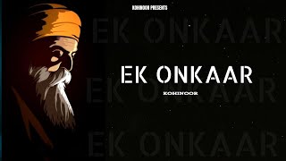 Ek Onkaar  KOHINOOR New Punjabi Song 2024 [upl. by Redleh]