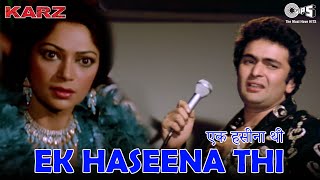 Ek Haseena Thi Ek Deewani Tha  Kishore Kumar  Asha Bhosle  Karz  80s Hindi Song [upl. by Tigges663]