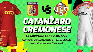 CATANZARO  CREMONESE  SERIE B 202425  DIRETTA LIVE CRONACA STATISTICHE amp CAMPO 3D [upl. by Stoughton]