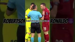 Robertson VS Messi amp Ronaldo😈The Search [upl. by Gault]