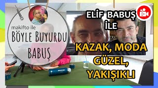 Böyle Buyurdu Babuş 59 Bölüm Elif Babuş ile Kazak Babet ve Güzeller üzerine [upl. by Eniarrol]